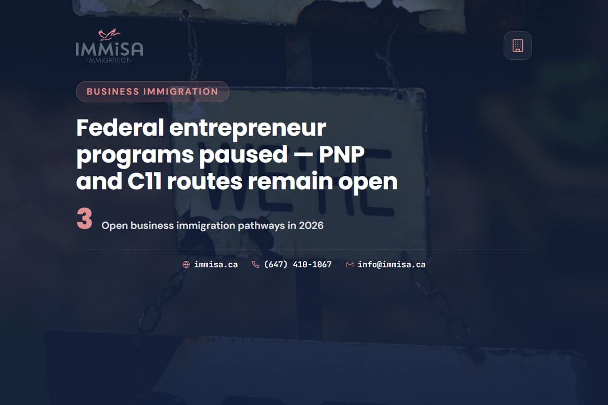 Federal entrepreneur programs paused — PNP and C11 routes remain open