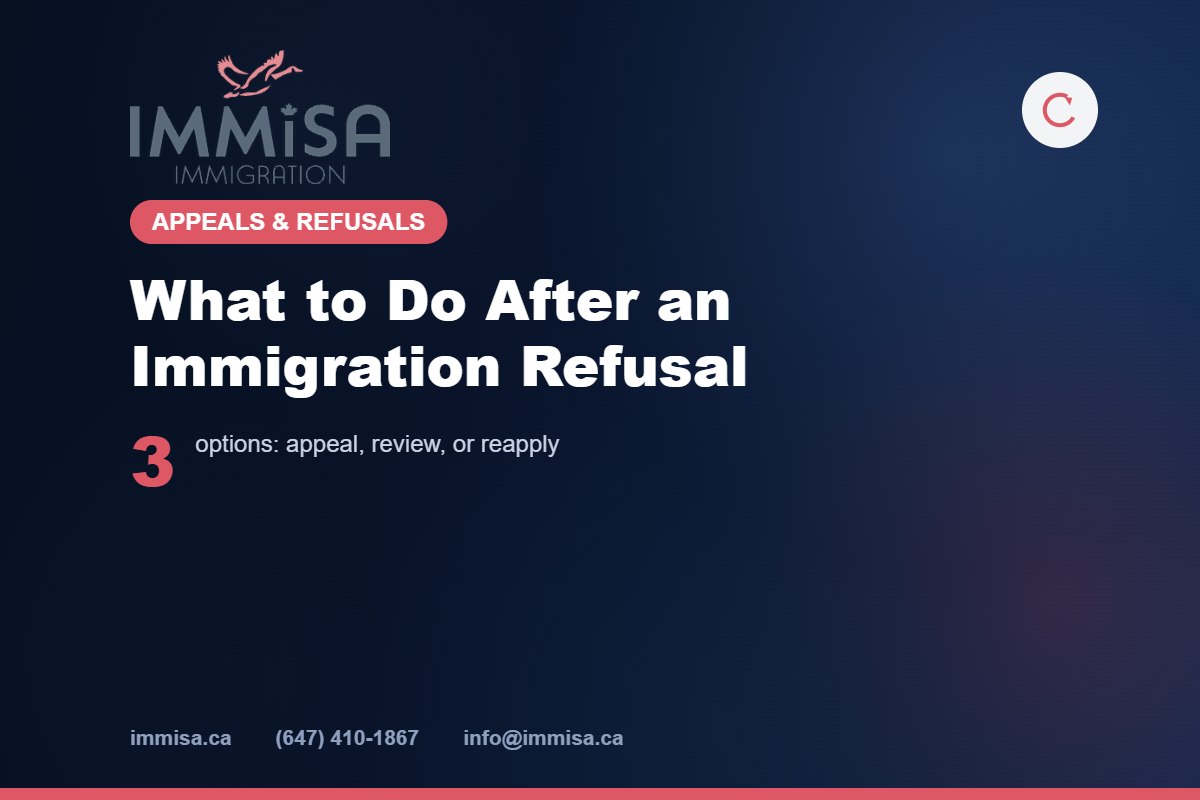 What to do after an immigration refusal - Immisa Immigration